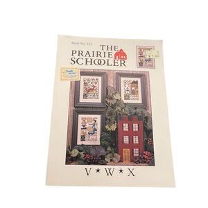 The Prairie Schooler Cross‎ Stitch Book No. 113 V*W*X 2004 Print